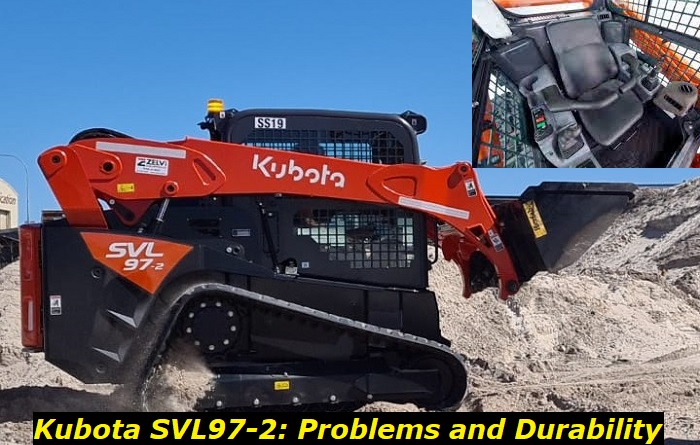 Kubota SVL97 2: Problems, Durability, Main Fixes
